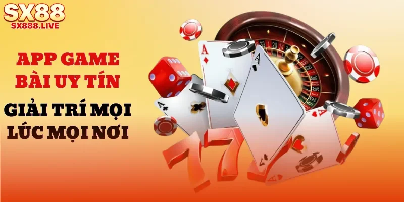 app-game-bai-uy-tin