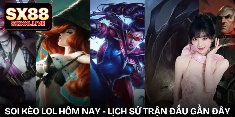 soi-keo-lol-hom-nay-lich-su-doi-dau