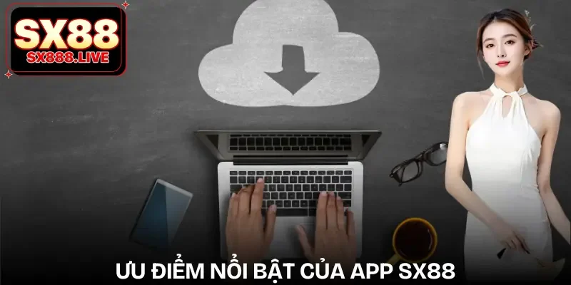 tai-app-sx88-uu-diem
